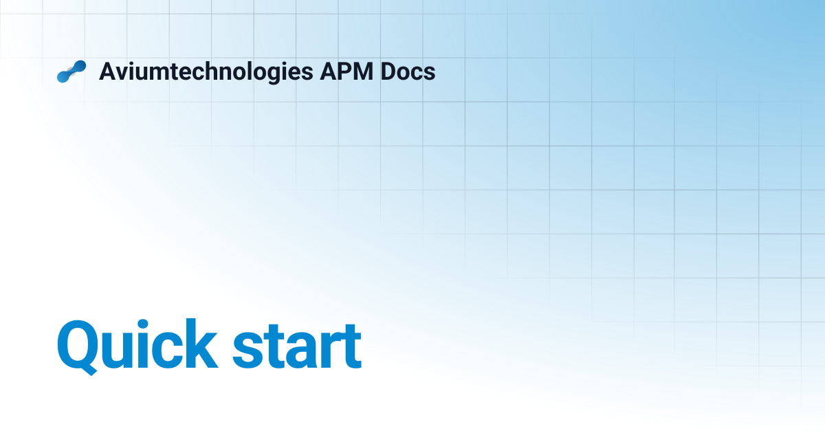 Quick start | Aviumtechnologies APM Docs